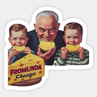 MMMM...We Love Fromunda Cheese! Sticker